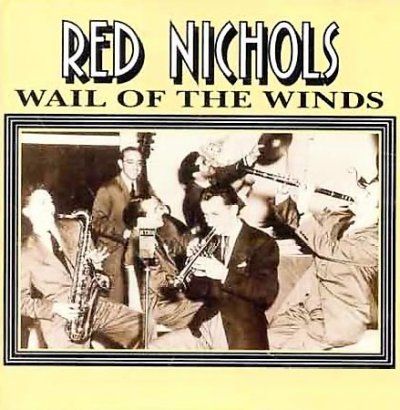 Red Nichols - Wail Of The Winds (CD)