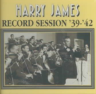 Harry James - Harry James: Record Session 1939 - 1942 (CD)
