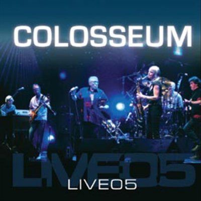 Colosseum - Colossuem: Live 05 (CD)
