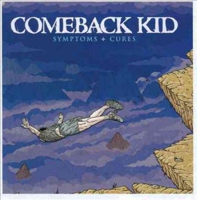 Comeback Kid - Symptoms And Cures (CD)