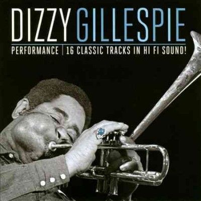 Dizzy Gillespie - Performance (feat Charlie Parker) (CD)