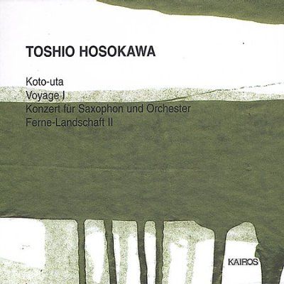 Toshio Hosokawa - Koto Uta/vogage I/konzert Fur/ferne (CD)