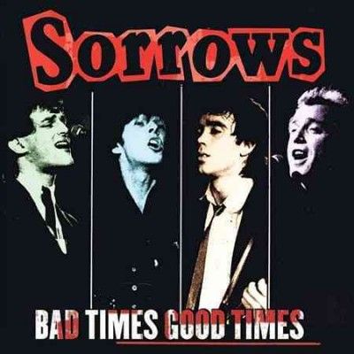 Sorrows - Bad Times Good Times (CD)