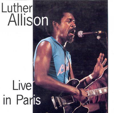 Luther Allison - Luther Allison: Live In Paris (CD)