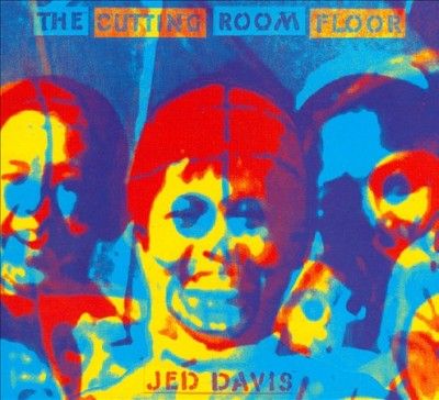 Jed Davis - Cutting Room Floor (CD)