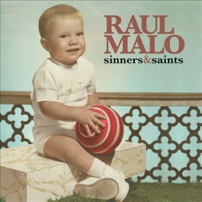 Raul Malo - Sinners &amp; Saints (CD)