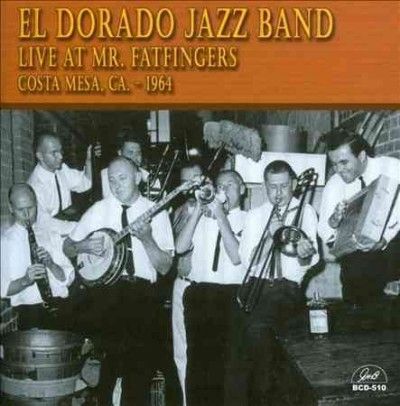 El Dorado Jazz Band - Live At Mr Fatfingers Costa Mesa Ca 1 (CD)