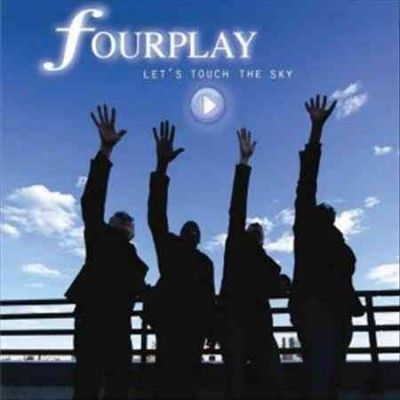 Fourplay - Let's Touch The Sky (CD)