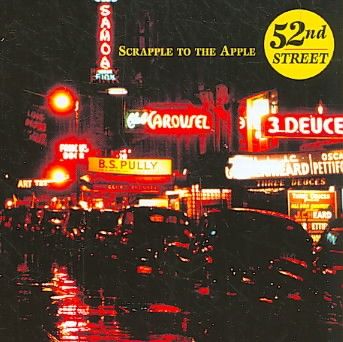 52nd Street - Scrapple To The Apple (CD)