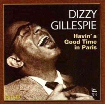 Dizzy Gillespie - Havin A Good Time In Paris (CD)