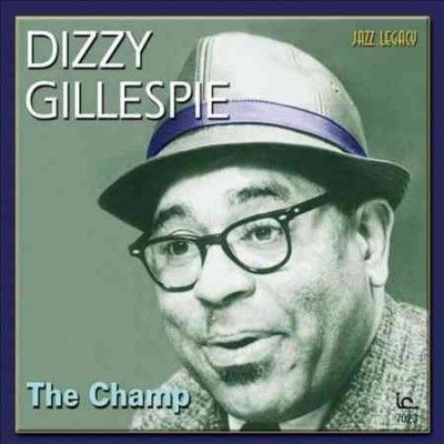 Dizzy Gillespie - Champ (CD)