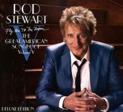 Rod Stewart - Fly Me To The Moon Great American Son (CD)