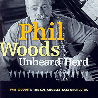 Phil Woods - Unheard Herd (CD)