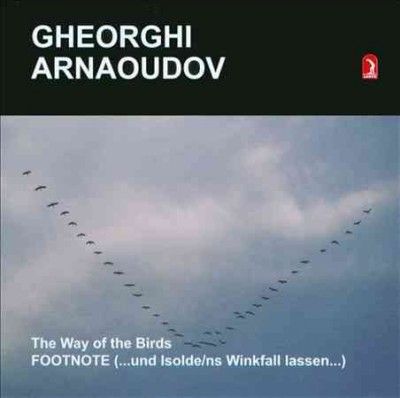 Gheorghi Arnaoudov - Arnaoudov: Way Of The Birds (CD)