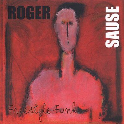 Roger Sause - Freestyle Funk (CD)
