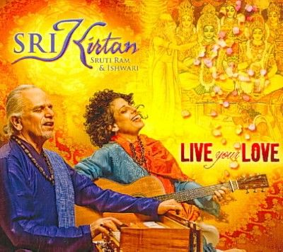 Sri Kirtan - Live Your Love (CD)