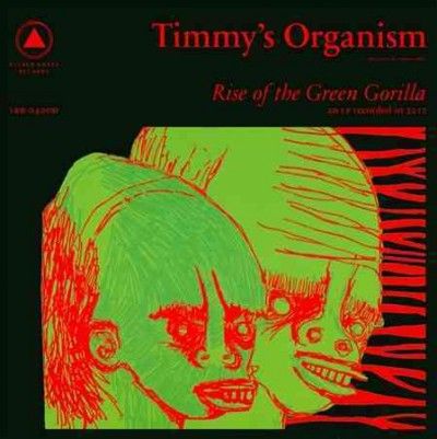 Timmy's Organism - Rise Of The Green Gorilla (CD)