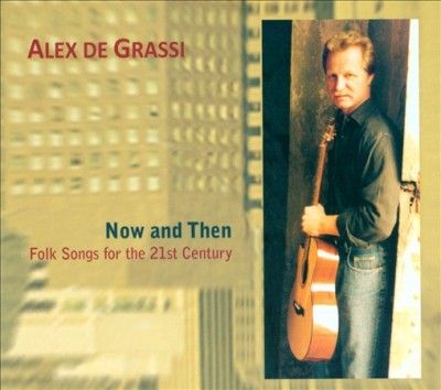 Alex De Grassi - Now And Then: Folksongs For The 21st C (CD)