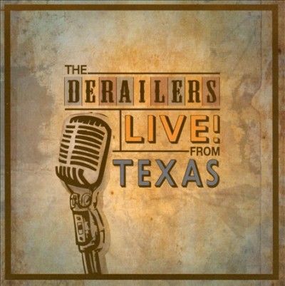 Derailers - Live From Texas (CD)