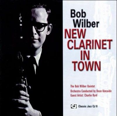 Bob Wilbur - New Clarinet In Town (CD)