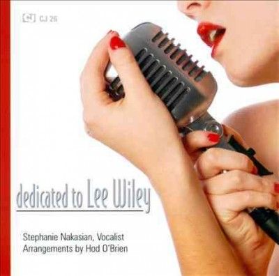 Stephanie Nakasian - Dedicated To Lee Wiley (CD)