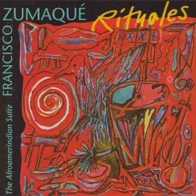 Francisco Zumaque - Rituales: Afroamerindian Suite (CD)