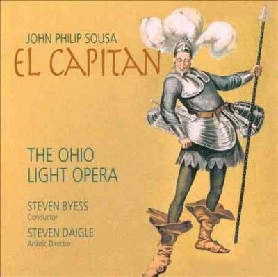 Ohio Light Opera - Sousa: El Capitan (CD)