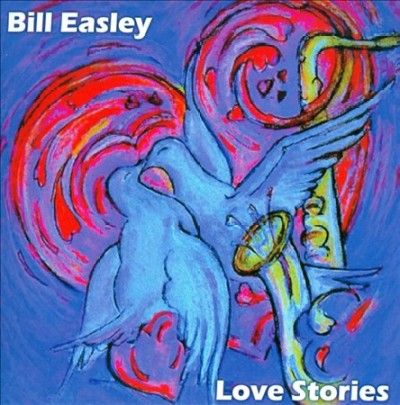Bill Easley - Love Stories (CD)
