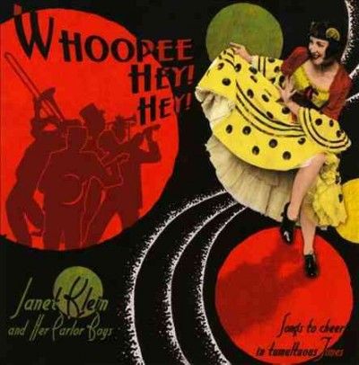 Janet &amp; Her P Klein - Whoopee Hey Hey (CD)