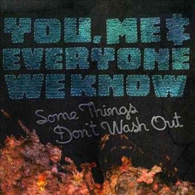 Me &amp; Everyone W You - Some Things Don't Wash Out (CD)