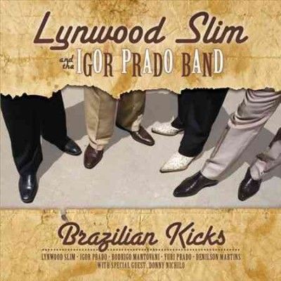 Lynwood Slim - Brazilian Kicks (CD)