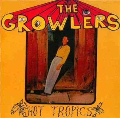 Growlers - Hot Tropics (CD)