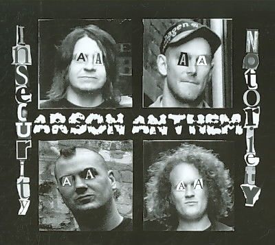 Arson Anthem - Insecurity Notoriety (CD)
