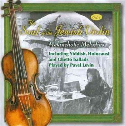 Pavel Levin - Soul Of The Jewish Violin: Vol 4 (CD)