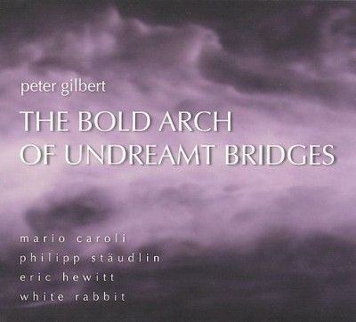 Daniel Lippel - Bold Arch Of Undreamt Bridges: Works B (CD)