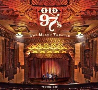 Old 97's - Grand Theatre Volume One (CD)