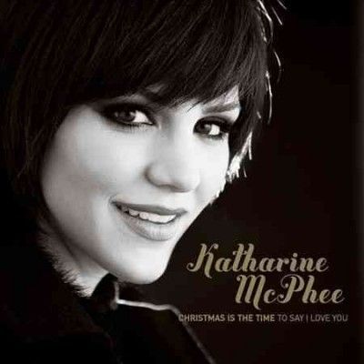 Katharine Mcphee - Christmas Is A Time (to Say I Love (CD)