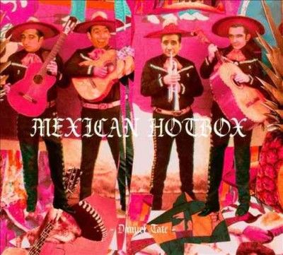 Danuel Tate - Mexican Hotbox (CD)