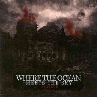 Where The Ocean Meet - Empires (CD)