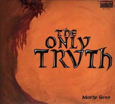 Morly Grey - Only Truth (CD)