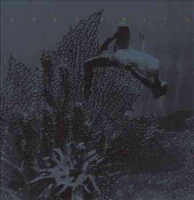 Fred Frith - Eye To Ear 3 (CD)