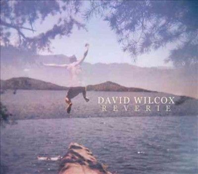 David Wilcox - Reverie (CD)