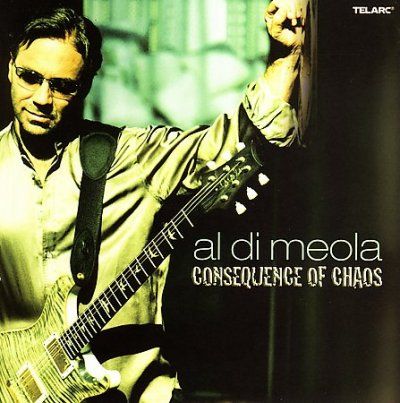 Al Di Meola - Consequence Of Chaos (CD)