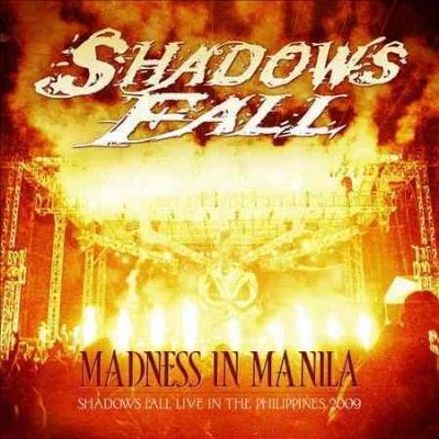 Shadows Fall - Madness In Manila: Shadows Fall Live (CD)