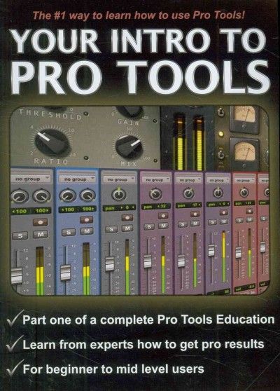 Your Intro to Pro Tools - (Region 1 Import DVD)