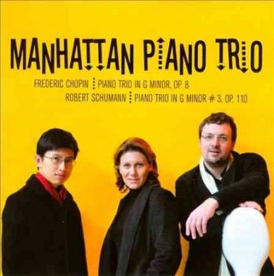 Manhattan Piano Trio - Chopin: Piano Trio In G Minor Op 8 (CD)
