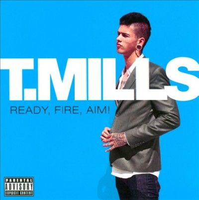 T.Mills - Ready Fire Aim (CD)