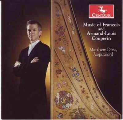 Matthew Dirst - Music Of Francois And Armand Louis Co (CD)