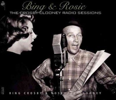 Bing Crosby - Bing &amp; Rosie: Crosby Clooney Radio Ses (CD)
