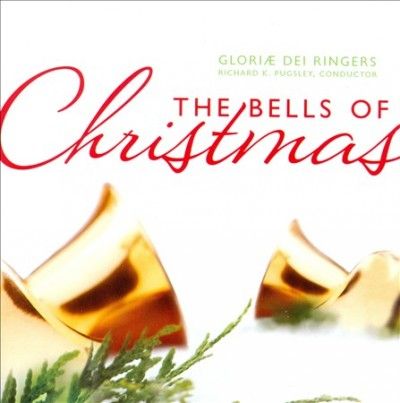 Gloriae Dei Ringers - Bells Of Christmas (CD)